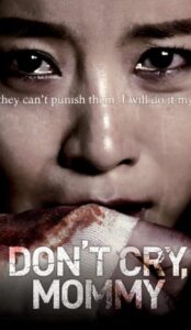 Don’t Cry, Mommy (2012) izle