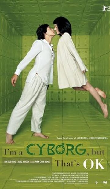 I’m a Cyborg, But That’s OK (2006) izle