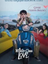 Middle Class Love (2022) izle