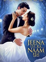 Jeena Isi Ka Naam Hai (2017) izle