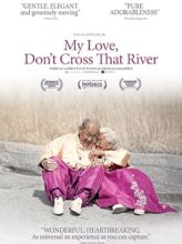 My Love, Don’t Cross That River (2014) izle
