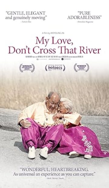 My Love, Don’t Cross That River (2014) izle