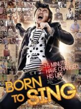 Born to Sing (2013) izle