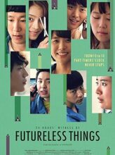 Futureless Things (2014) izle
