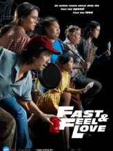 Fast & Feel Love (2022) izle
