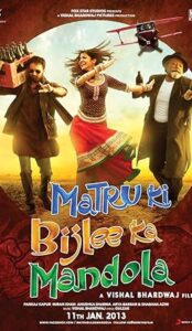 Matru Ki Bijlee Ka Mandola (2013) izle